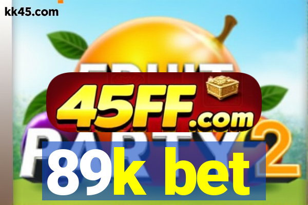 89k bet